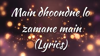 Main dhoondne ko zamane me - lyrics | Movie: heartless| Arijit Singh