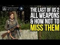 The Last of Us 2 All Weapons + Weapon Upgrades & How Not To Miss Them (The Last Of Us Part 2)