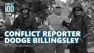 Conflict Reporter Dodge Billingsley // Conflict100 Newsroom