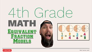 4th Grade Math - Equivalent Fraction Models