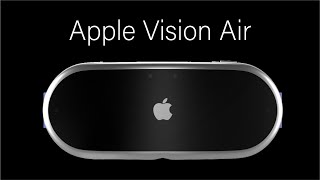 Apple Vision Air - Budget Vision Pro!