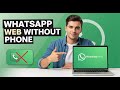 How to Use WhatsApp Web Without Phone Connected (2025 Update)
