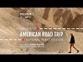 Greatest American Roadtrip - National Parks Edition with Giulio Meliani & Fujifilm