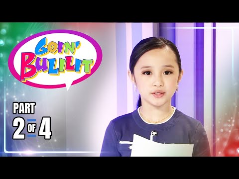 Goin’ Bulilit (2/4) | September 19, 2024