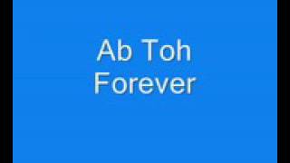 Ab Toh Forever   YouTube