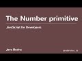 JavaScript for Developers 10 - Number primitive type