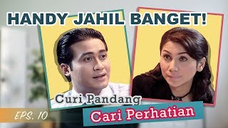 Pesan Dari Mami |Curi Pandang Cari Perhatian Episode 10 Full Versi