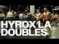 Hyrox LA | Doubles Record Attempt