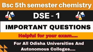 Chemistry 5th Semester Important Questions | DSE 1 Chemistry Important Questions | Bsc 3rd year |