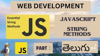 Web Development JAVASCRIPT STRING METHODS PART 1 DETAIL EXPLANATION in Telugu ( Lesson - 12 )