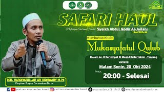 MALAM KE - 8 SAFARI HAUL Wafatnya Syeikh Abdul Qodir Al Jailani di Masjid BAITURRAHIM Tanjung Gunung