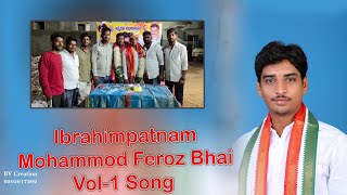 2020 Ibrahimpatnam Mahammod Feroz Bhai New Song || Vol_1 || BV Creation 9505617362