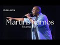 Martins Ramos | Te Amo Deus