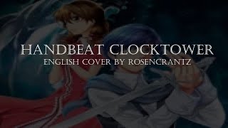 【Rosencrantz】 Handbeat Clocktower English Dub『針音ノ時計塔』