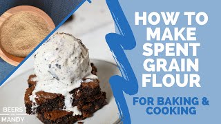 How to Make Spent Grain Flour Using Spent Homebrewing Grains