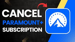 How to Cancel Paramount Plus Subscription on App?
