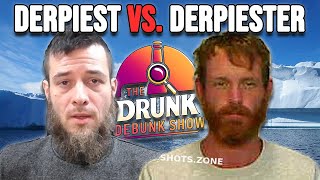 The Drunk Debunk Show ep. 38 | It's The Derp-Off With Witsit and Dustin #vapegate #tfe