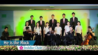 He is The Rock  | Jindallae Choir