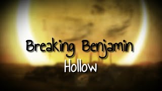 Breaking Benjamin - Hollow (Lyric)