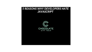 5 Reasons why developers hate JavaScript