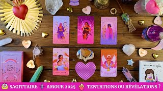 ❤️ Sagittaire : Amour 2025 🔥 Tentations Inattendues ou Révélations Décisives ? 💌