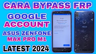 BYPASS FRP ASUS ZENFONE MAX PRO M1 LATEST || CARA BYPASS FRP ASUS ZENFONE MAX PRO M1