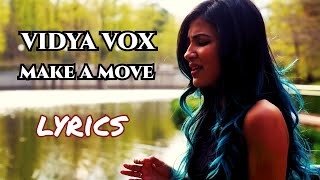 Vidya Vox - Make A Move Lyrics video