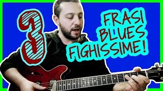 3 FRASI BLUES FIGHISSIME Basilari per Suonare Blues - Lezioni di Chitarra