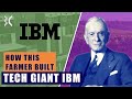 Thomas J Watson: The Founder of World's First Tech Company & Giant IBM