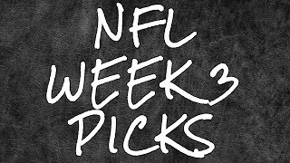 Week 3 NFL PICKS! Straight Up and Against The Spread
