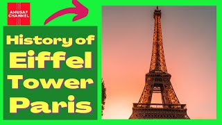 History of the Eiffel Tower |Why Was The Eiffel Tower Built? |Eiffel Tower |Paris
