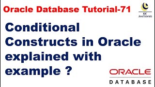 Conditional Constructs in Oracle explained with example || Oracle Database Tutorial