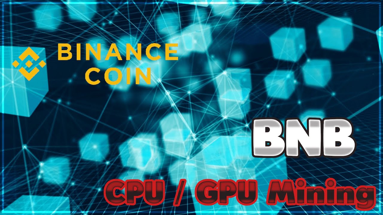 Wie Geht Bnb Binancecoin Mining Mit Cpu Gpu рџљђ 2 Min Tutorial