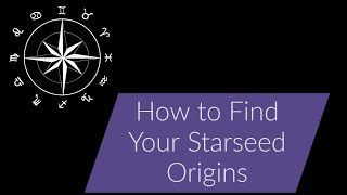 How To Find Your Starseed Origins