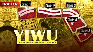 Yiwu, The World's Greatest Bazaar - Documentary Promo