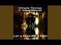 Let a Man Be a Man (Soulful House Radio Edit) (feat. Dave Mascall)