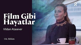 Vildan Atasever | Hülya Koçyiğit ile Film Gibi Hayatlar | 116. Bölüm @trt2