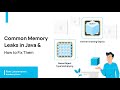 ‘Common Memory Leaks in Java and How to Fix Them’ Webinar
