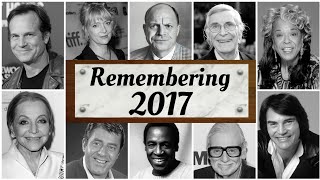 2017 obituary: Remembering famous celebrities who died in 2017