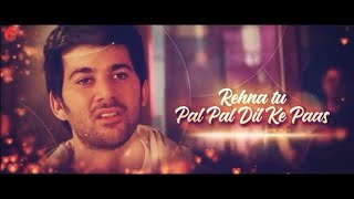 pal pal Dil ke pass -  Title song | Lyrical | Karan Deol,Sahher Bambba | Arijit Singh , parampara