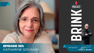 On The Brink | Katharine Giovanni | Episode #381