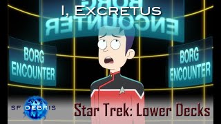 A Look at I, Excretus (Lower Decks)