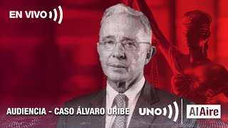 🔴EN VIVO: AUDIENCIA contra expresidente ÁLVARO URIBE por fraude procesal | Noticias UNO