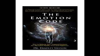 The Emotion Code by Dr. Bradley Nelson (Audio book)