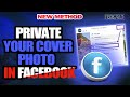 How to private your cover photo in facebook 2024 -  only me cover photo