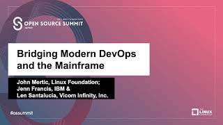 Bridging Modern DevOps and the Mainframe - John Mertic, Jenn Francis, & Len Santalucia