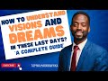 How To Understand Visions And Dreams In These Last Days | Tapiwa Marawanyika