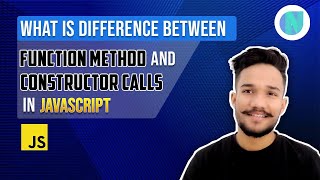 What are the differences between Function, Method and Constructor calls in JavaScript?