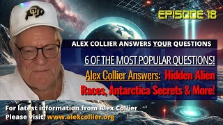 Alex Collier Answers the Most Popular ET Questions! Hidden Alien Races, Antarctica Secrets \u0026 More!