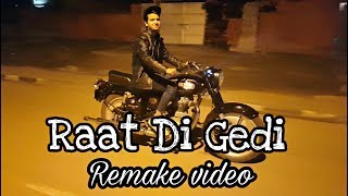 Raat Di Gedi | Diljeet Dosanjh | Re - Make | Sachin Mehra Raat Di Gedi | Diljeet Dosanjh | Re - Make | Sachin Mehra